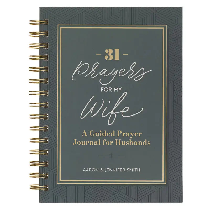 31 Prayers for My Wife Spiral Hardcover Prayer Journal for Husbands Main image