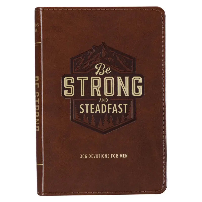 Be Strong & Steadfast Brown Faux Leather Daily Devotional