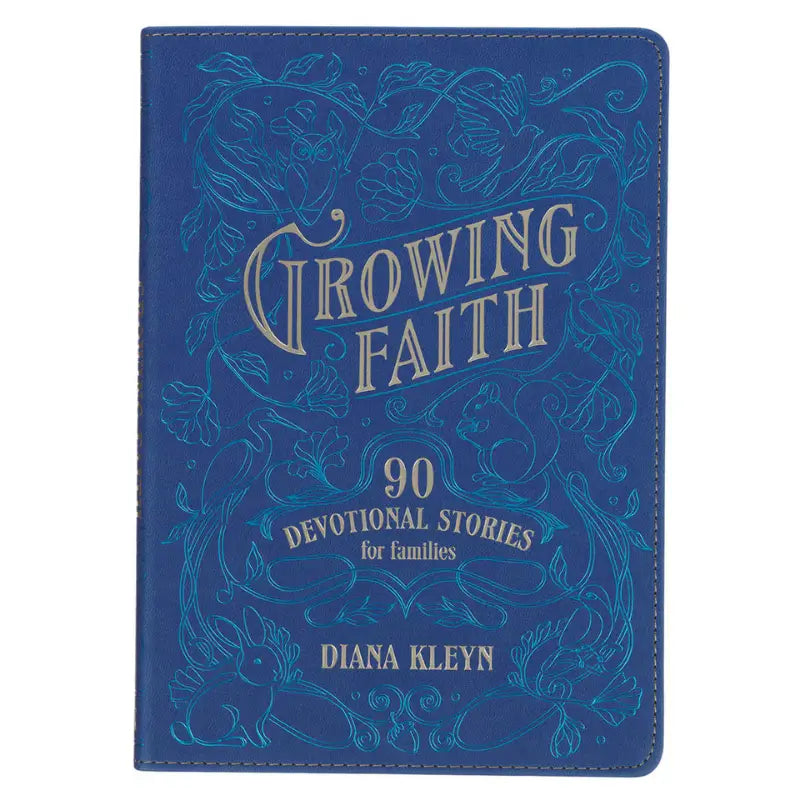 Growing Faith: 90 Devotional Stories for Families Blue Faux Leather Gift Book Main image