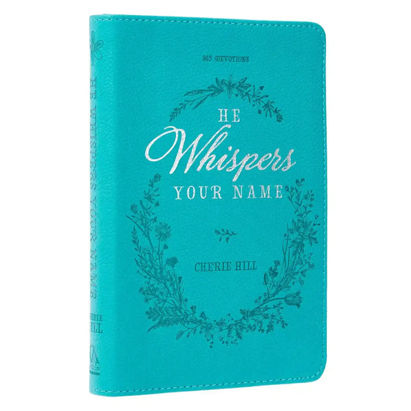 He Whispers Your Name Turquoise Faux Leather Devotional