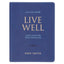 Live Well: God's Plan for Your Wellbeing Blue Faux Leather Daily Devotional