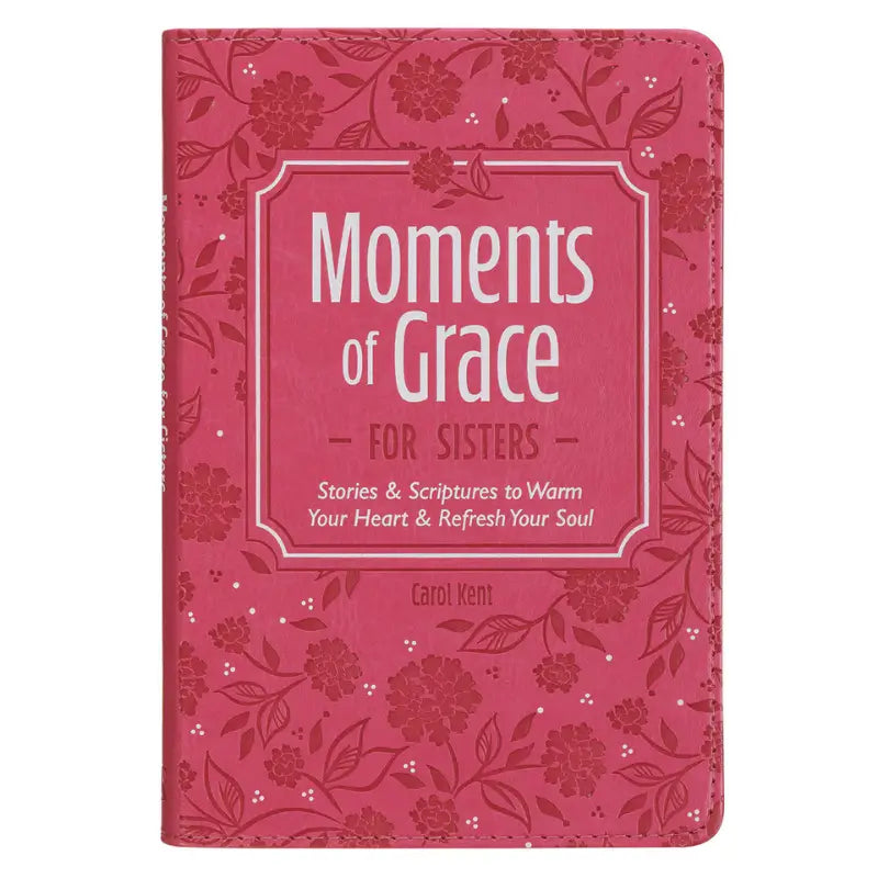 Moments of Grace for Sisters: Stories & Scriptures Pink Faux Leather Gift Book Main image