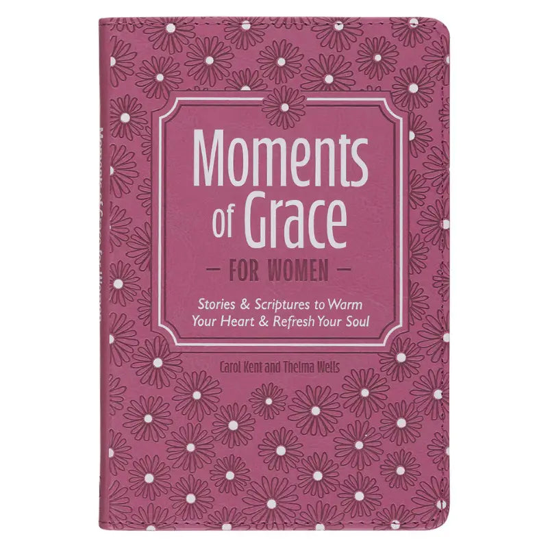 Moments of Grace for Women: Stories & Scriptures Mauve Faux Leather Gift Book